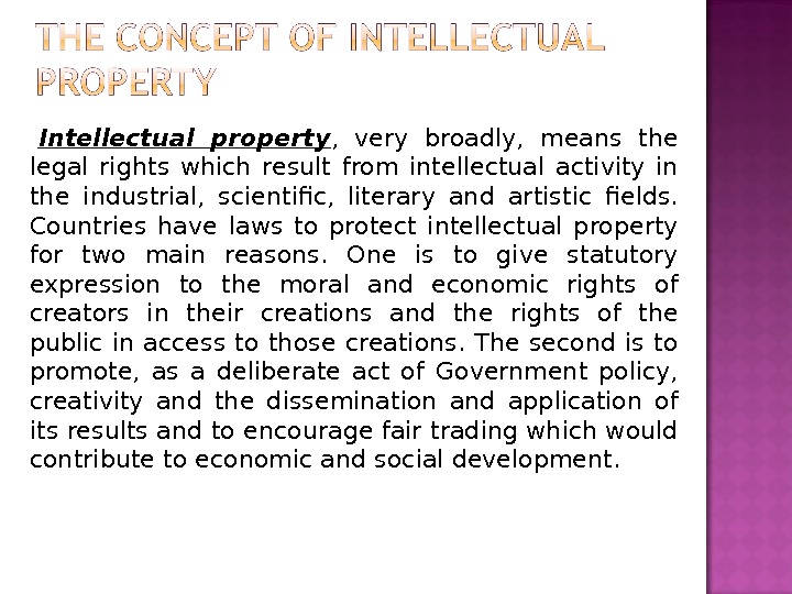 Intellectual Property Very Broadly Means