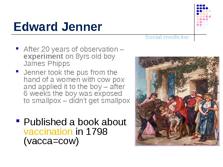 History of major advances in medicine, social medicine