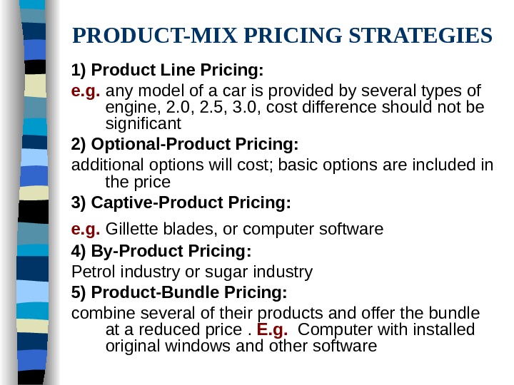 MARKETING MIX- PRICING NEW PRODUCT PRICING STRATEGY:
