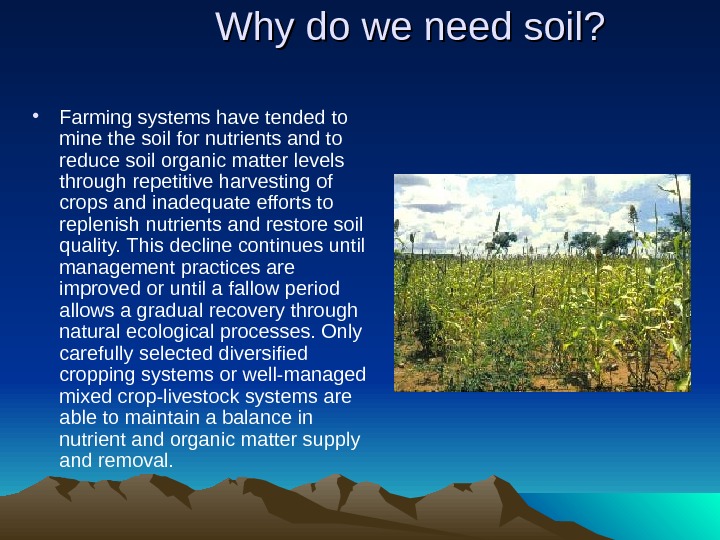 Economic importance of soil • Economic importance