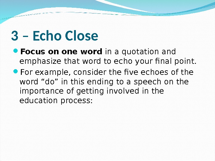 End your speech with a bang! 1