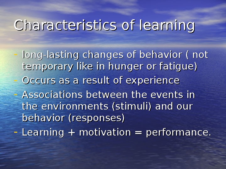 General Psychology Lectures 6 -7 Learning: 1. 1.