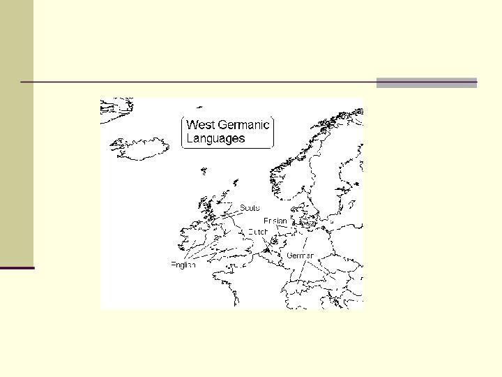 Germanic Languages 1. Indo-European Family. The Germanic Group