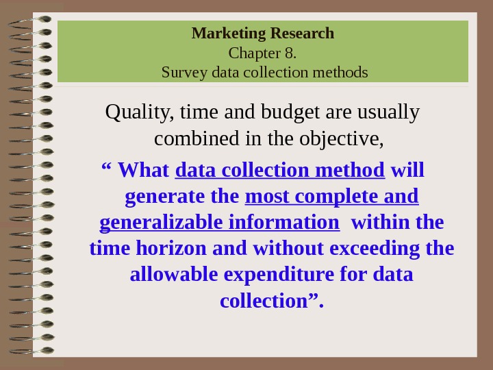 Marketing Research Chapter 8 Survey data collection methods