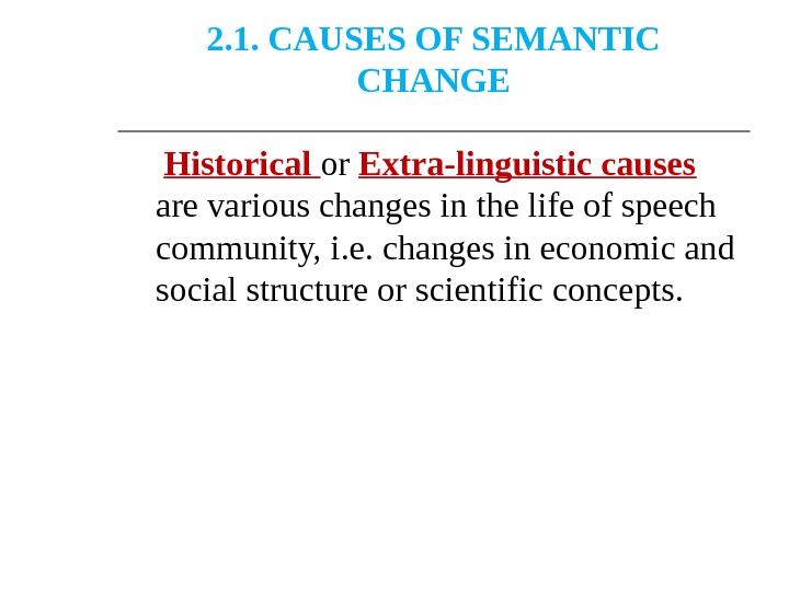 Causes, Nature and Results of Semantic Change