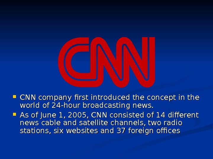 Презентация Степаньян — The Cable News Network