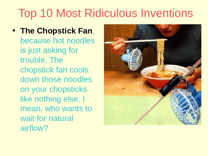 The Most Absurd Inventions Of All Time
