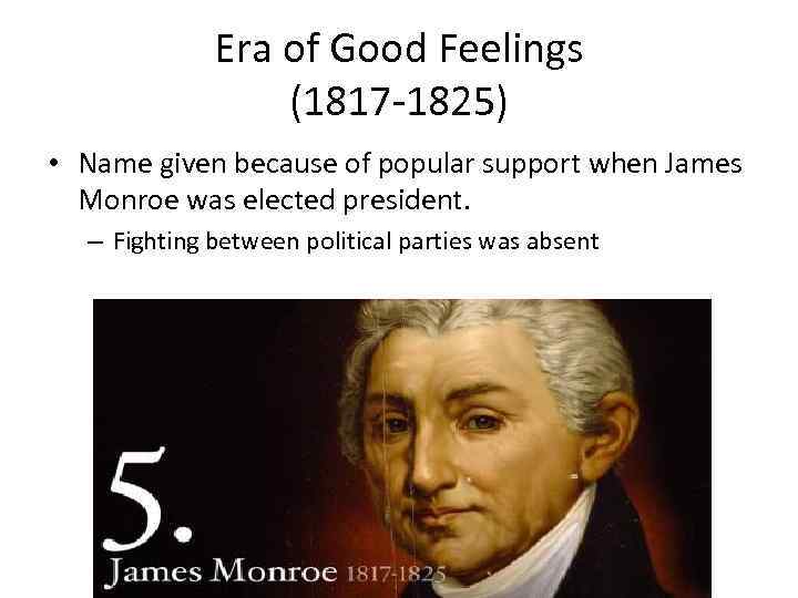 who was the president during the era of good feelings