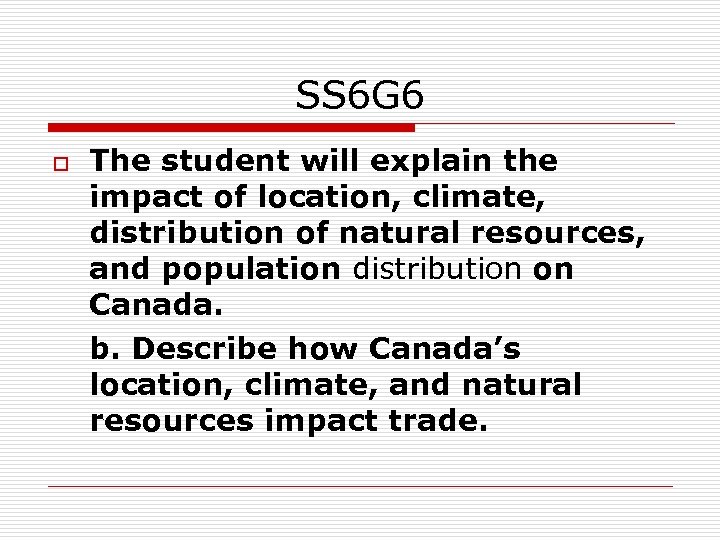 How Canada S Location Climate And Natural Resources Impact