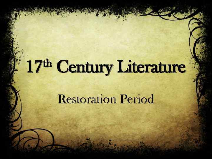 Th 17 Century Literature Restoration Period Turmoil