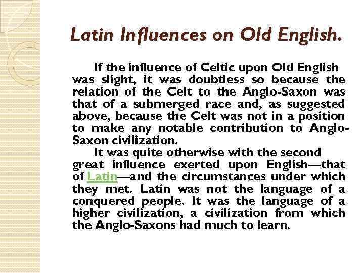 Latins influence today