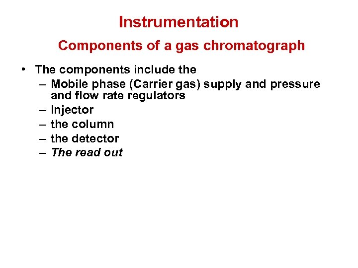 Gas Chromatography Instrumentation Components Of A Gas