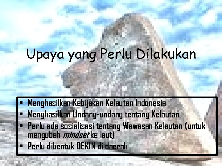 KOMPARASI KEBIJAKAN KELAUTAN INDONESIA Dengan Negara Negara Anggota ASEAN