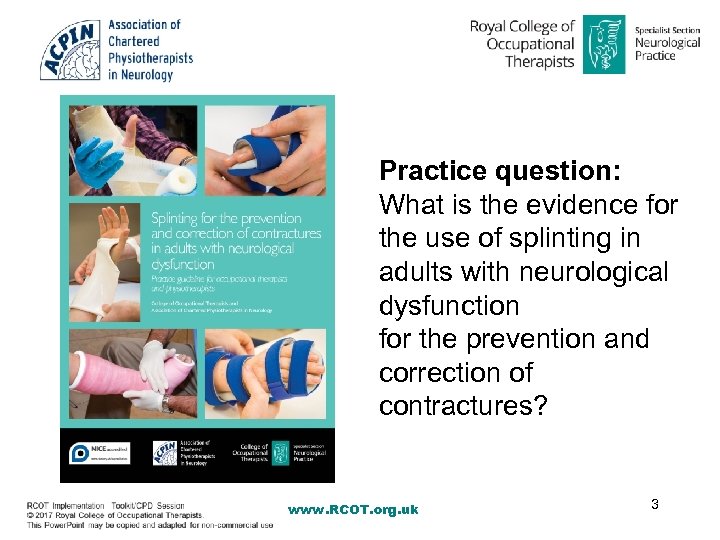 Splinting For The Prevention And Correction Of Contractures