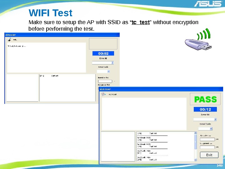 148148 WIFI Test Make sure to setup the AP with SSID as “ tc_test