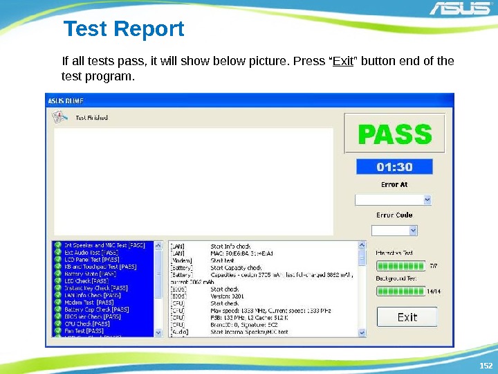 152152 Test Report If all tests pass, it will show below picture. Press “