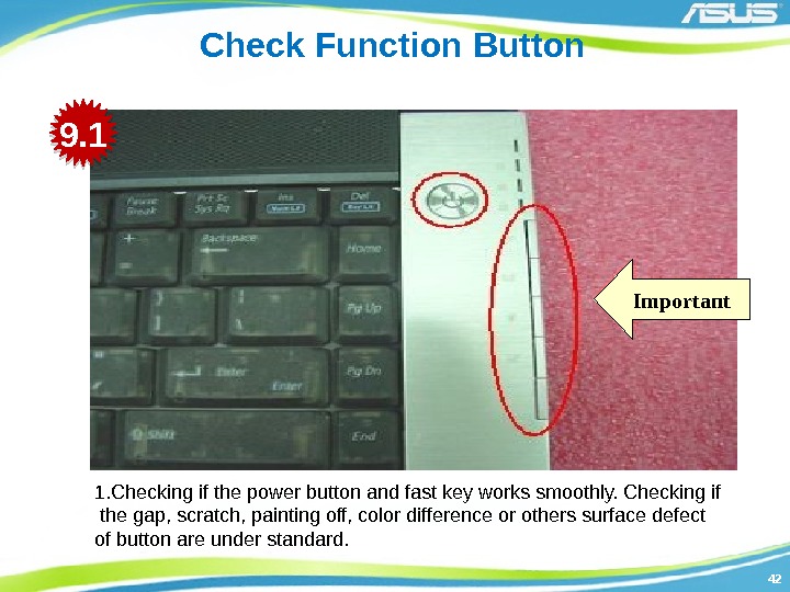 4242 Check Function Button Important 1. Checking if the power button and fast key