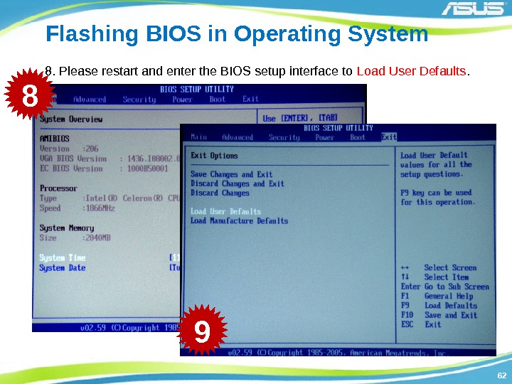 6262 Flashing BIOS in Operating System 8. Please restart and enter the BIOS setup