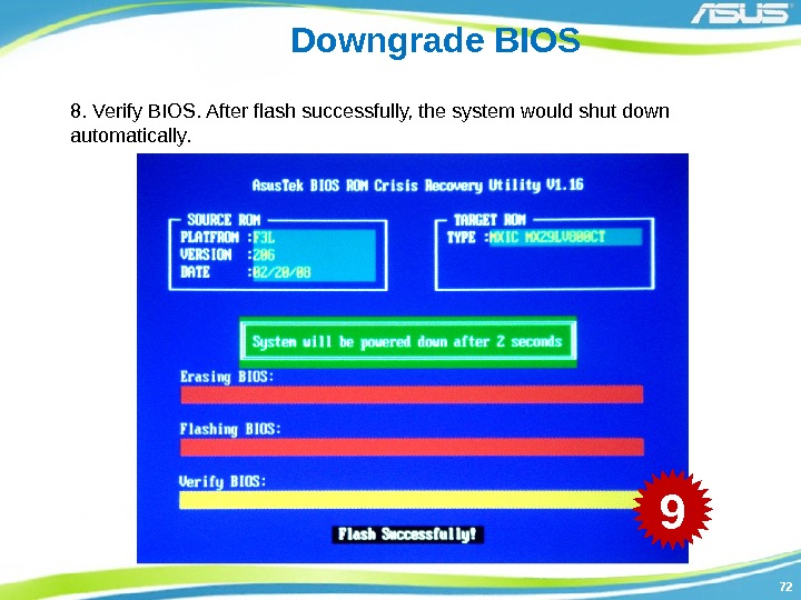 7272 Downgrade BIOS 8. Verify BIOS. After flash successfully, the system would shut down