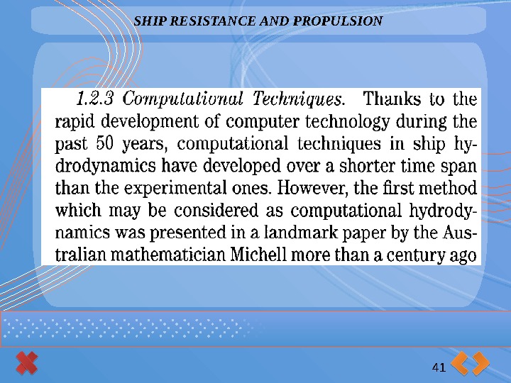 SHIP RESISTANCE AND PROPULSION 41      