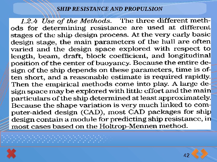 SHIP RESISTANCE AND PROPULSION 42      