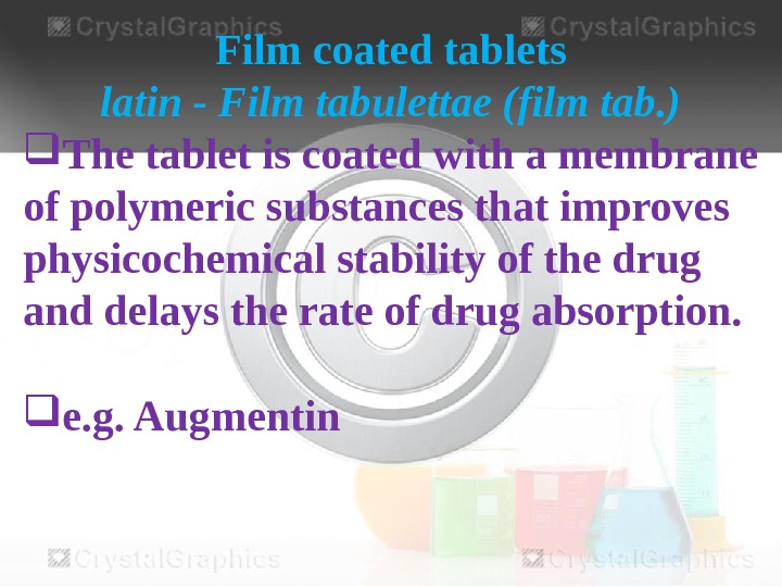 Film coated tablets latin - Film tabulettae (film tab. ) The tablet is coated