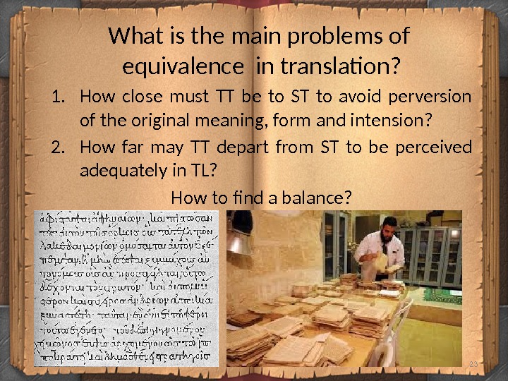 What is the main problems of  equivalence in translation? 1. How close must