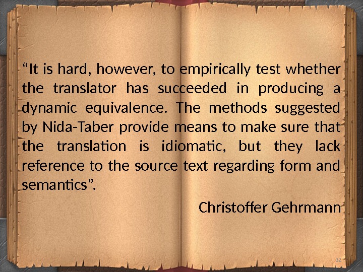 “ It is hard,  however,  to empirically test whether the translator has