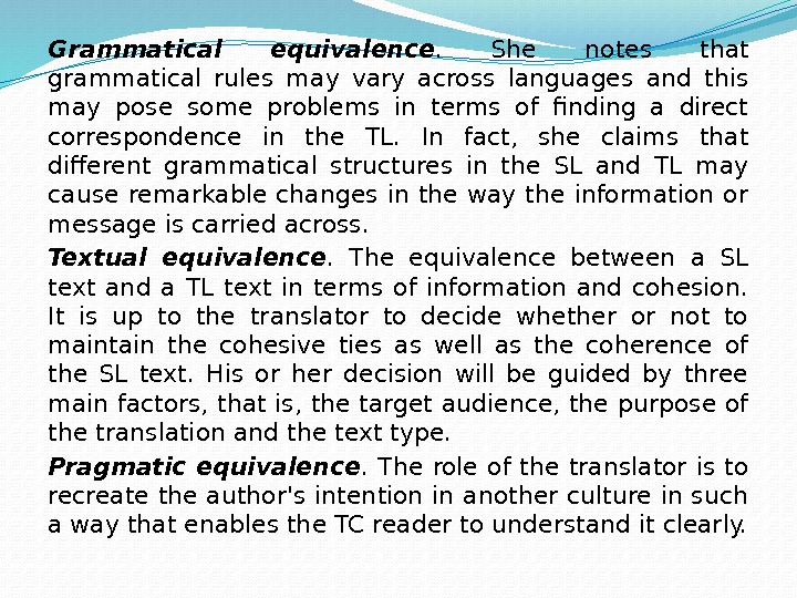 Grammatical equivalence.  She notes that grammatical rules may vary across languages and this
