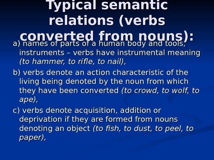 Typical semantic relations (verbs converted from nouns): a) names of parts of a human