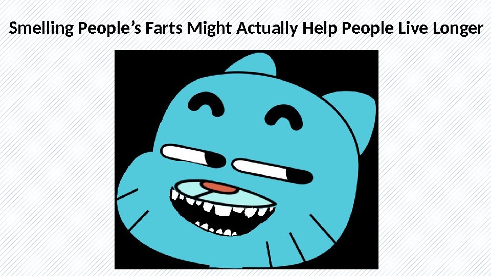 Smelling People’s Farts Might Actually Help People Live Longer 