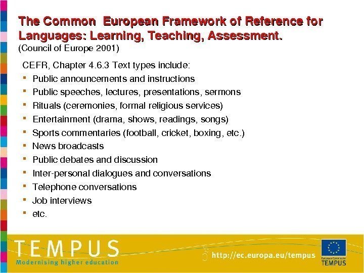 The. Common. European. Frameworkof. Referencefor Languages: Learning, Teaching, Assessment. (Councilof. Europe 2001) CEFR, Chapter