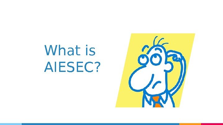 What is AIESEC? 