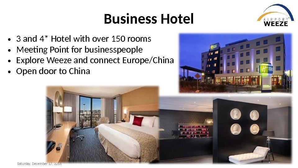 Saturday, December 17, 2016 Business Hotel • 3 and 4* Hotel with over 150