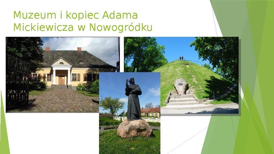 Muzeum i kopiec Adama Mickiewicza w Nowogródku   