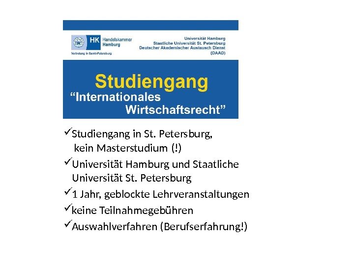  Studiengang in St. Petersburg,  kein Masterstudium (!) Universität Hamburg und Staatliche Universität