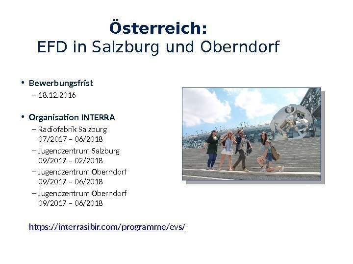 Österreich: EFD in Salzburg und Oberndorf • Bewerbungsfrist – 18. 12. 2016 • Organisation