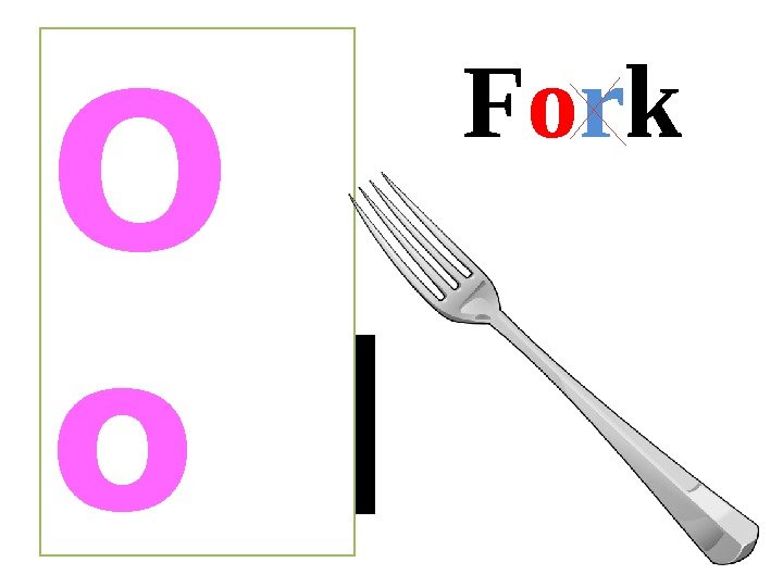 [ ]ɔː F o r k O o 