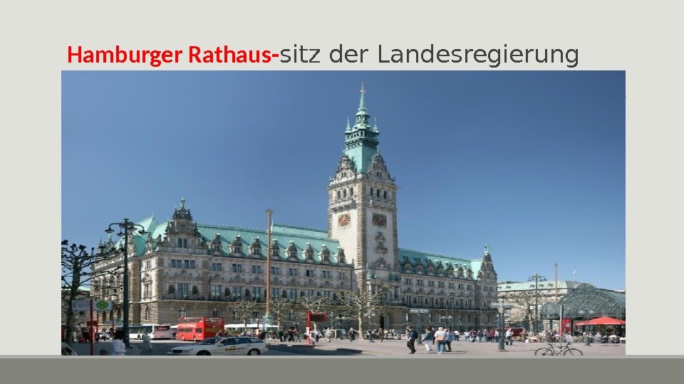 Hamburger Rathaus- sitz der Landesregierung 
