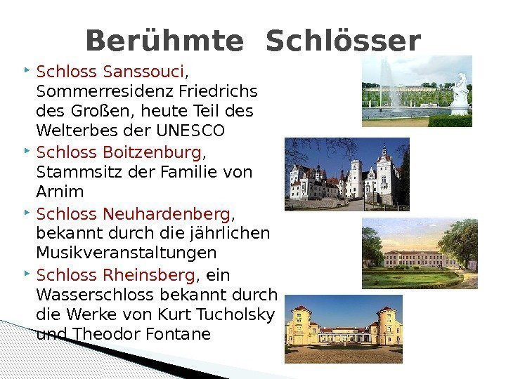  Schloss Sanssouci ,  Sommerresidenz Friedrichs des Großen, heute Teil des Welterbes der