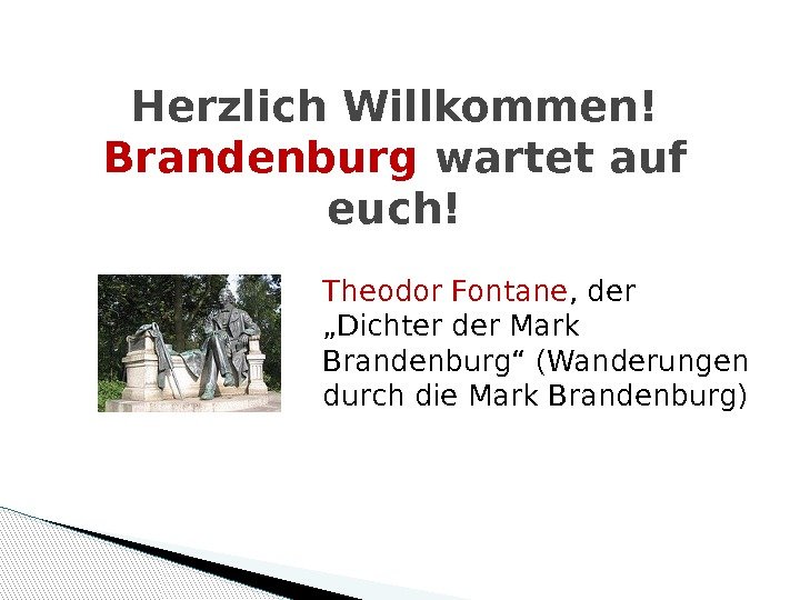 Theodor Fontane , der „Dichter der Mark Brandenburg“ (Wanderungen durch die Mark Brandenburg)Herzlich Willkommen!