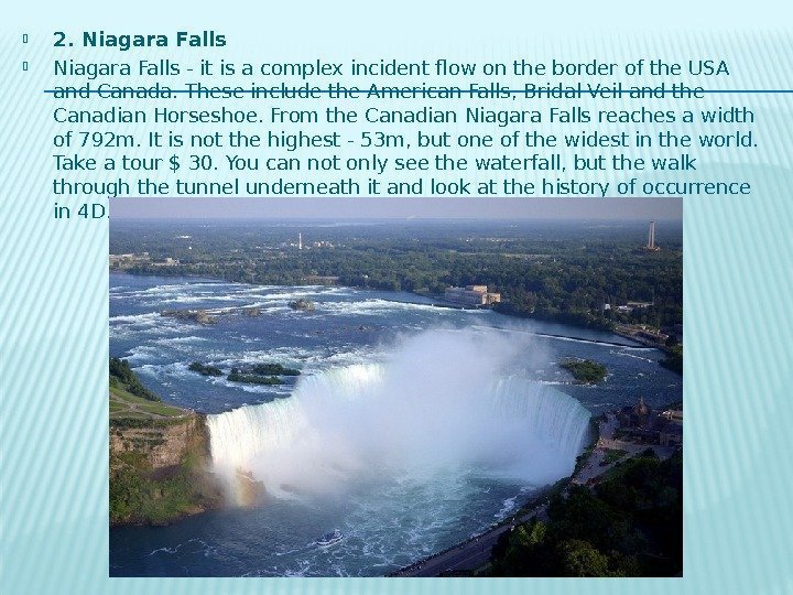  2. Niagara Falls - it is a complex incident flow on the border