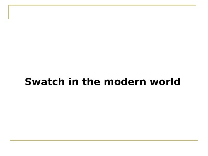 Swatch in the modern world  