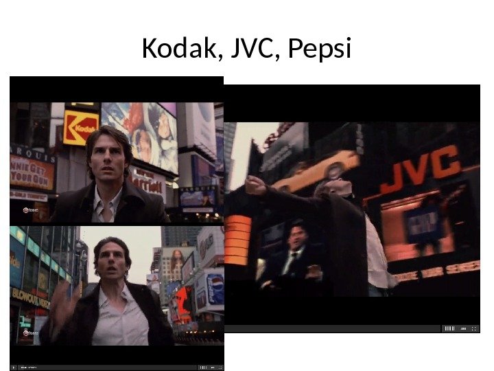 Kodak, JVC, Pepsi 