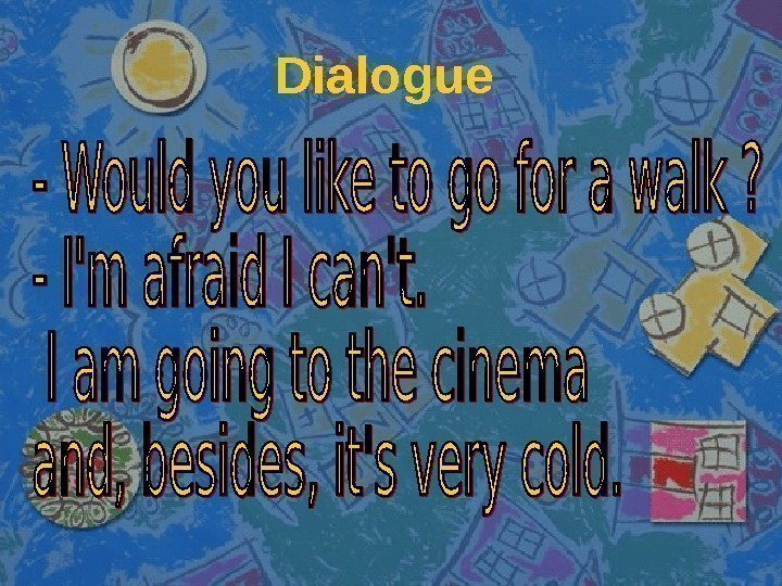 Dialogue  