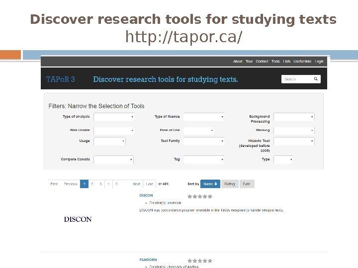 Discover research tools for studying texts http: //tapor. ca/  