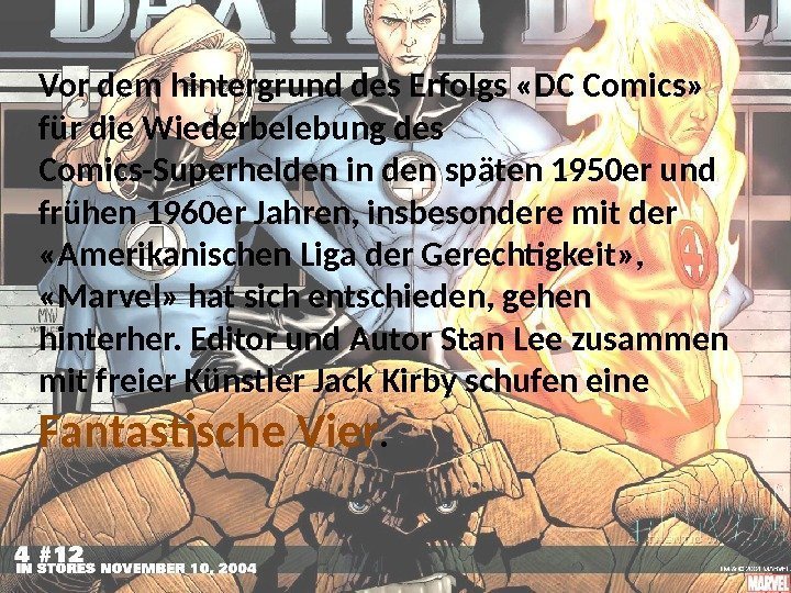 Vor dem hintergrund des Erfolgs «DC Comics»  für die Wiederbelebung des Comics-Superhelden in