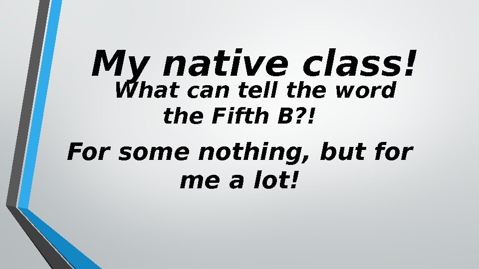 My native class!   What can tell the word the Fifth B? !