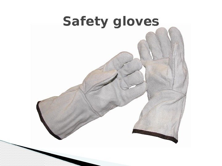 Safety gloves  