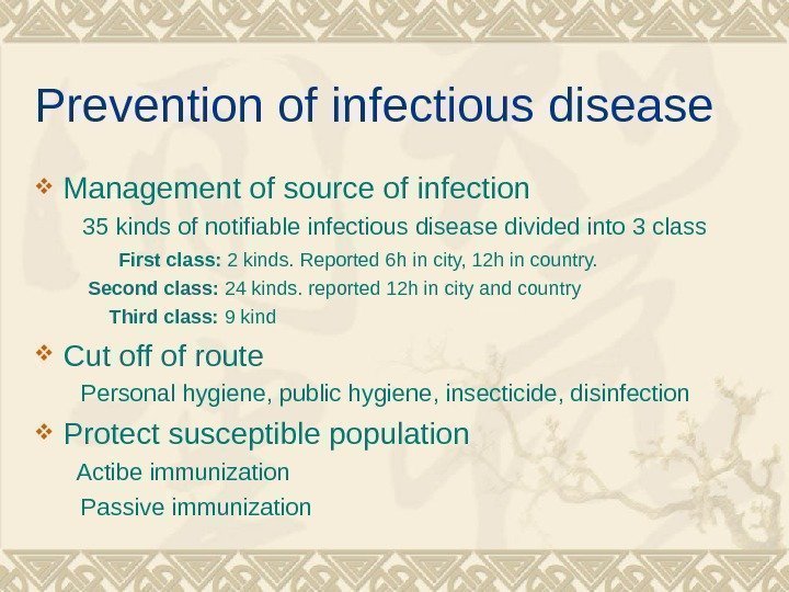 Prevention of infectious disease Management of source of infection  35 kinds of notifiable